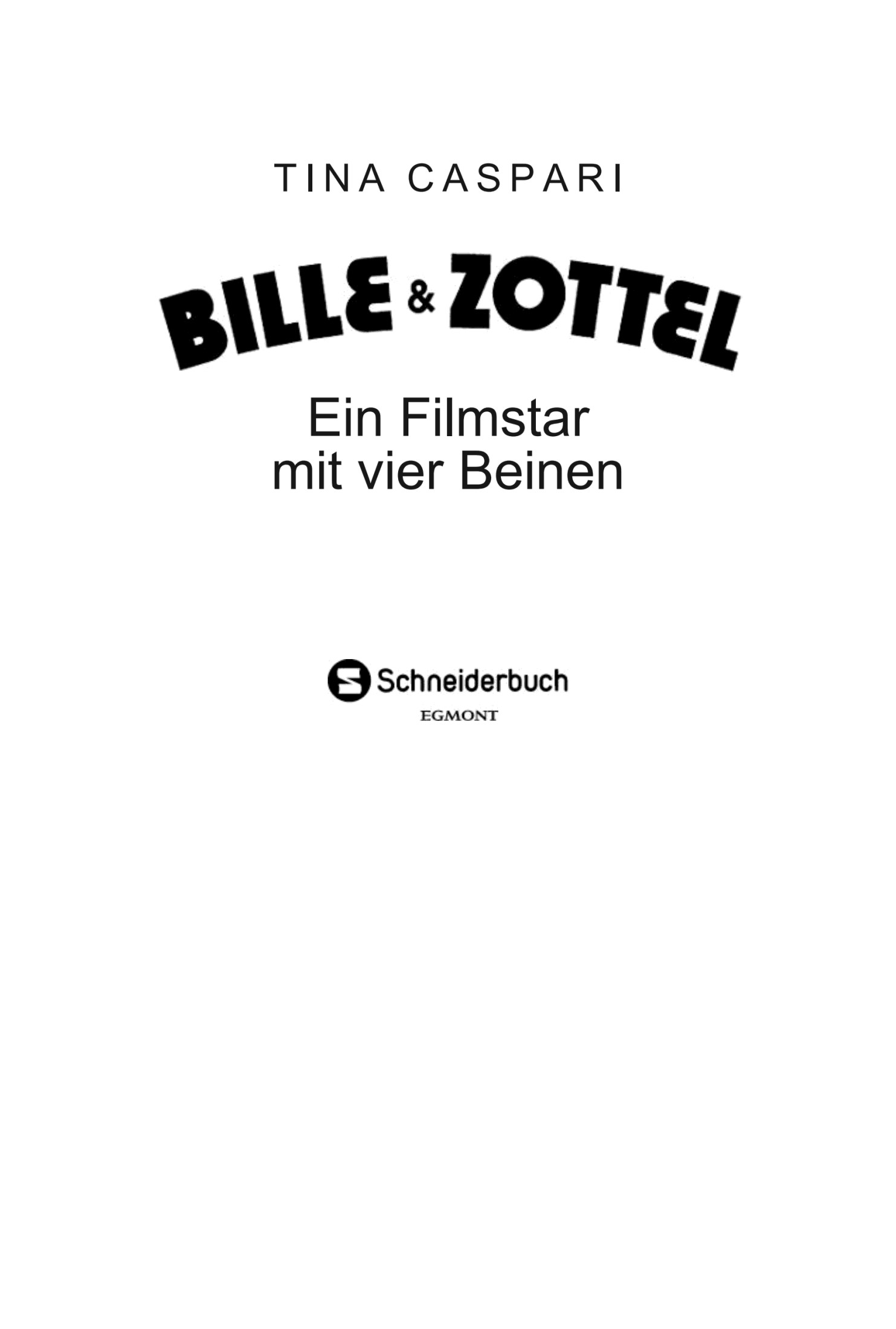 Bille und Zottel Bd. 08 - Ein Filmstar mit vier Beinen