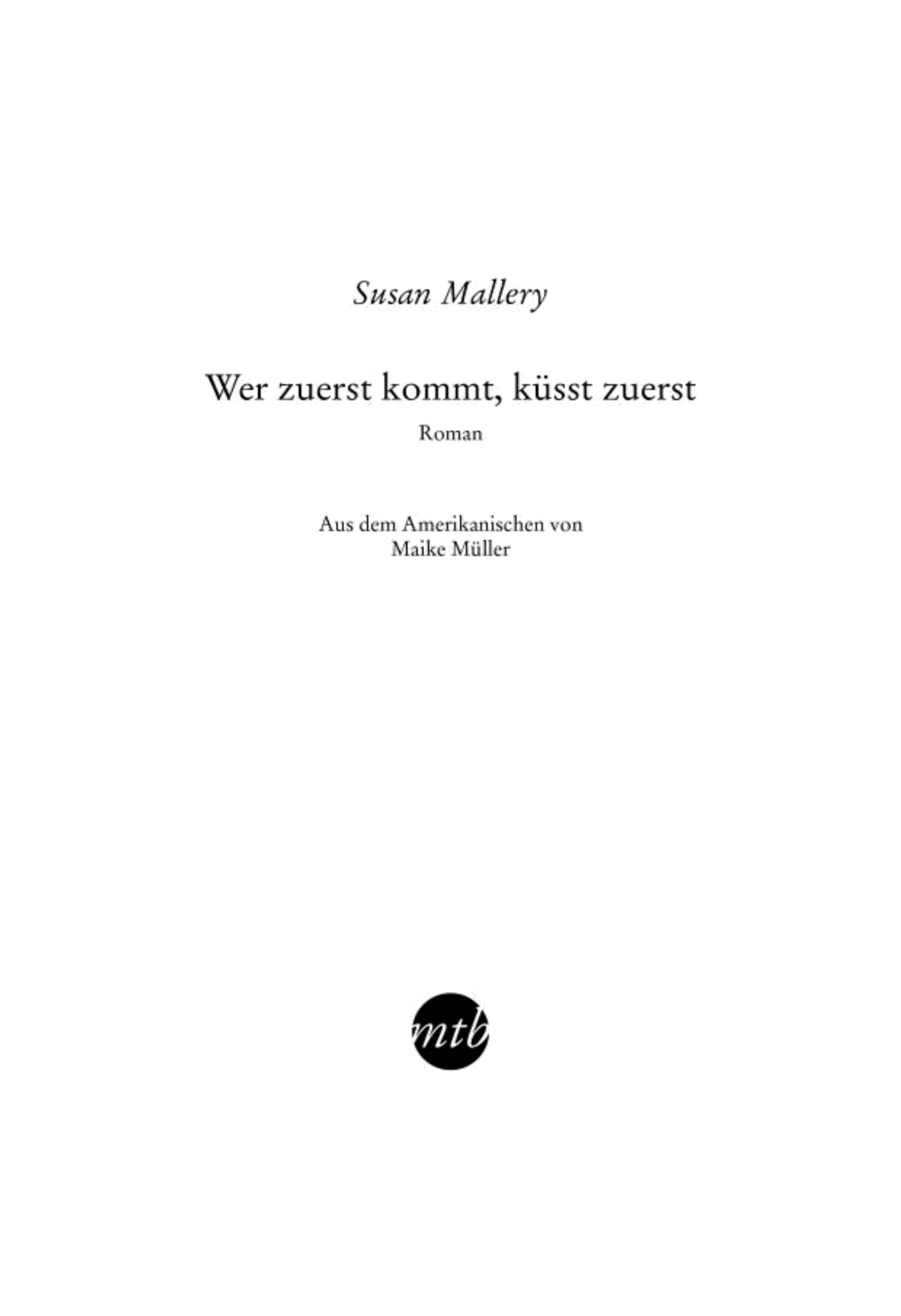 Wer zuerst kommt, küsst zuerst