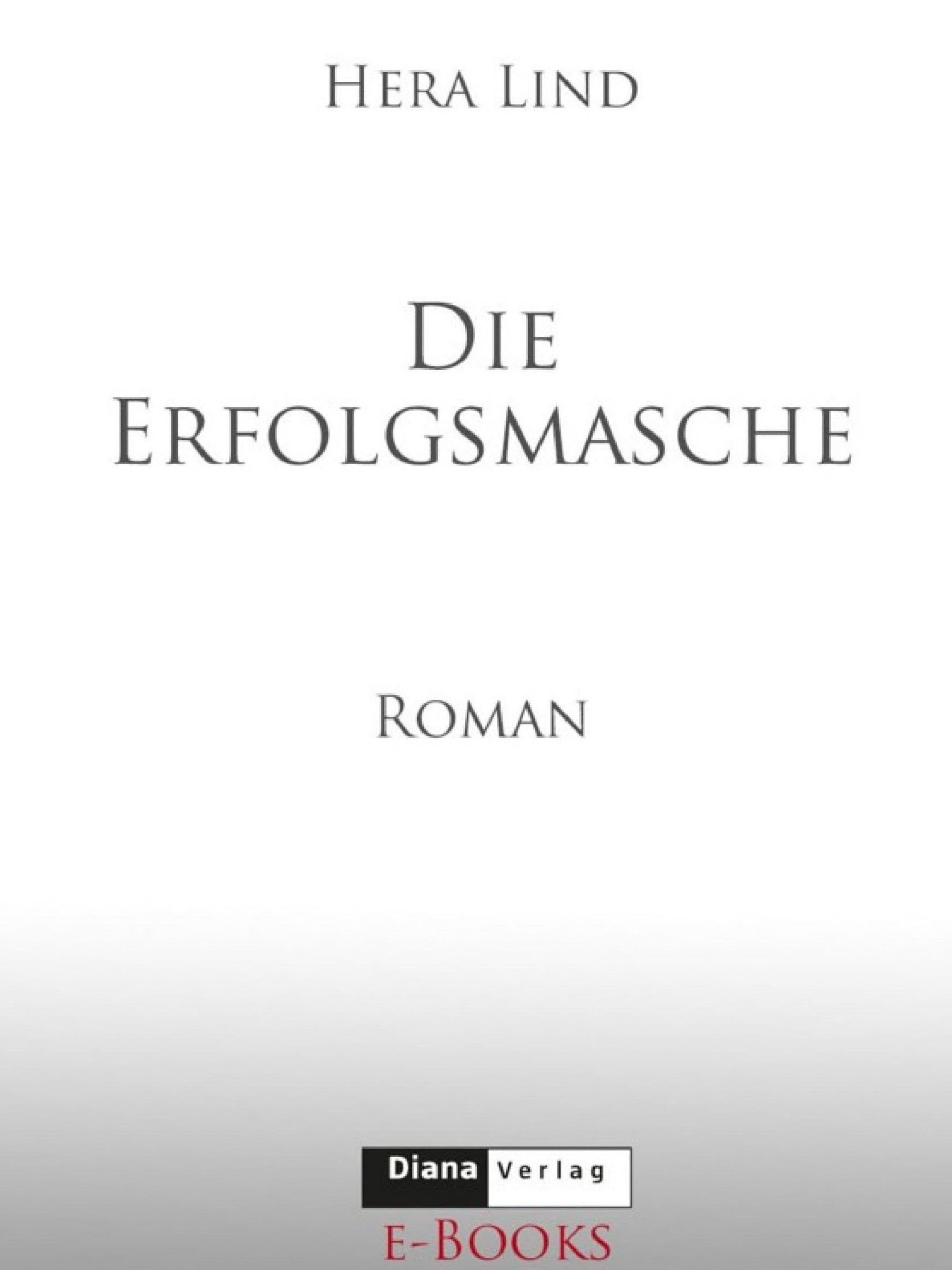 Die Erfolgsmasche: Roman