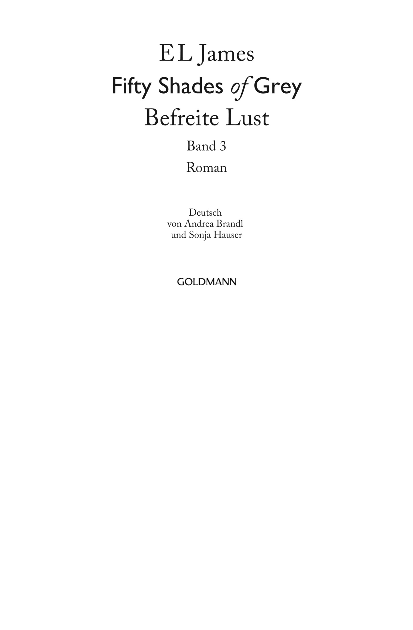 Fifty Shades of Grey - Befreite Lust: Band 3 - Roman