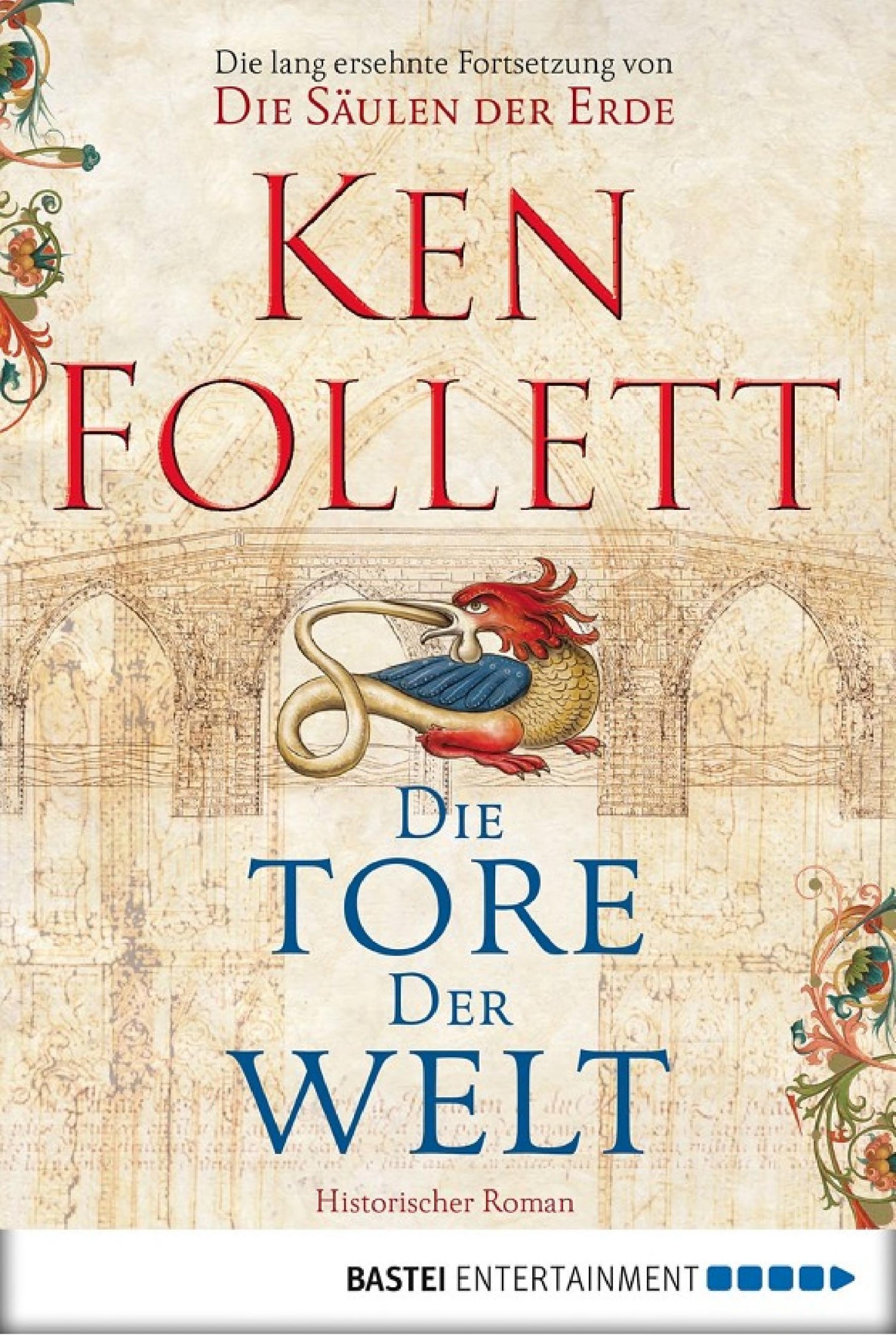 Die Tore der Welt: Roman
