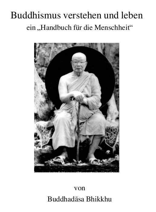 Buddhismus verstehen und leben: ein "Handbuch für die Menschheit"