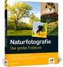 Naturfotografie: Der große Fotokurs