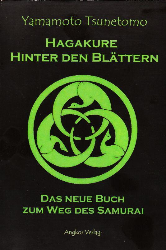 Hagakure. Der Weg des Samurai (Hinter den Blättern)