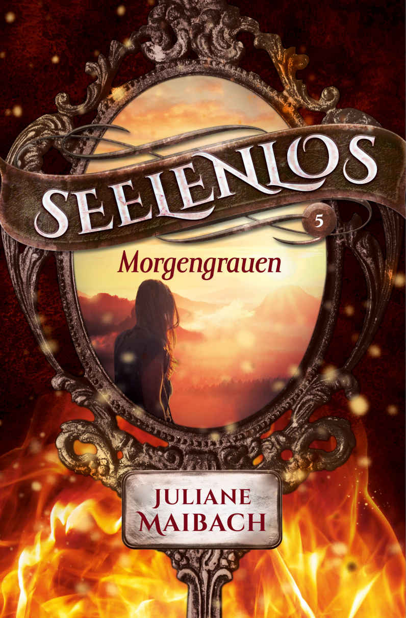 Seelenlos: Morgengrauen / Juliane Maibach