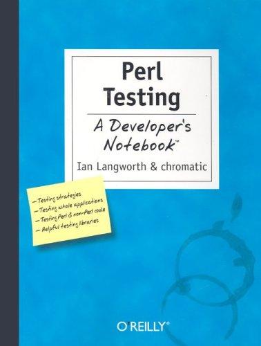 Perl Testing: A Developer's Notebook