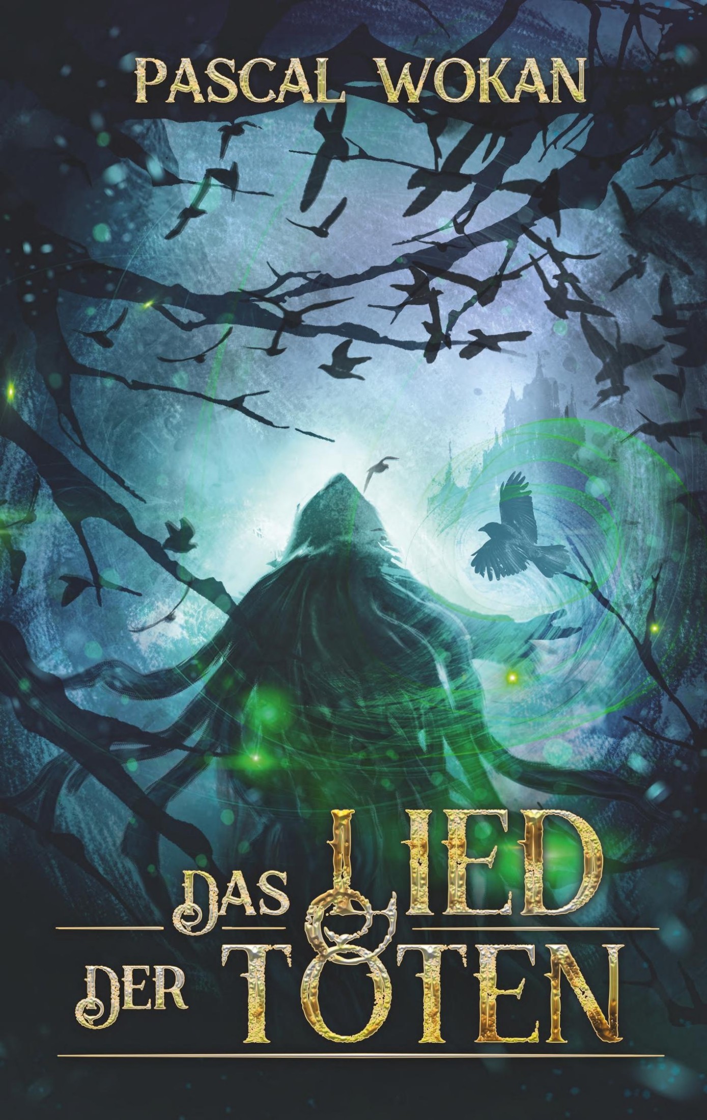 Das Lied der Toten: (Nekromanten-Zyklus I/III)