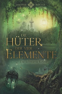 Die Hüter der vier Elemente: Die schwarze Krone