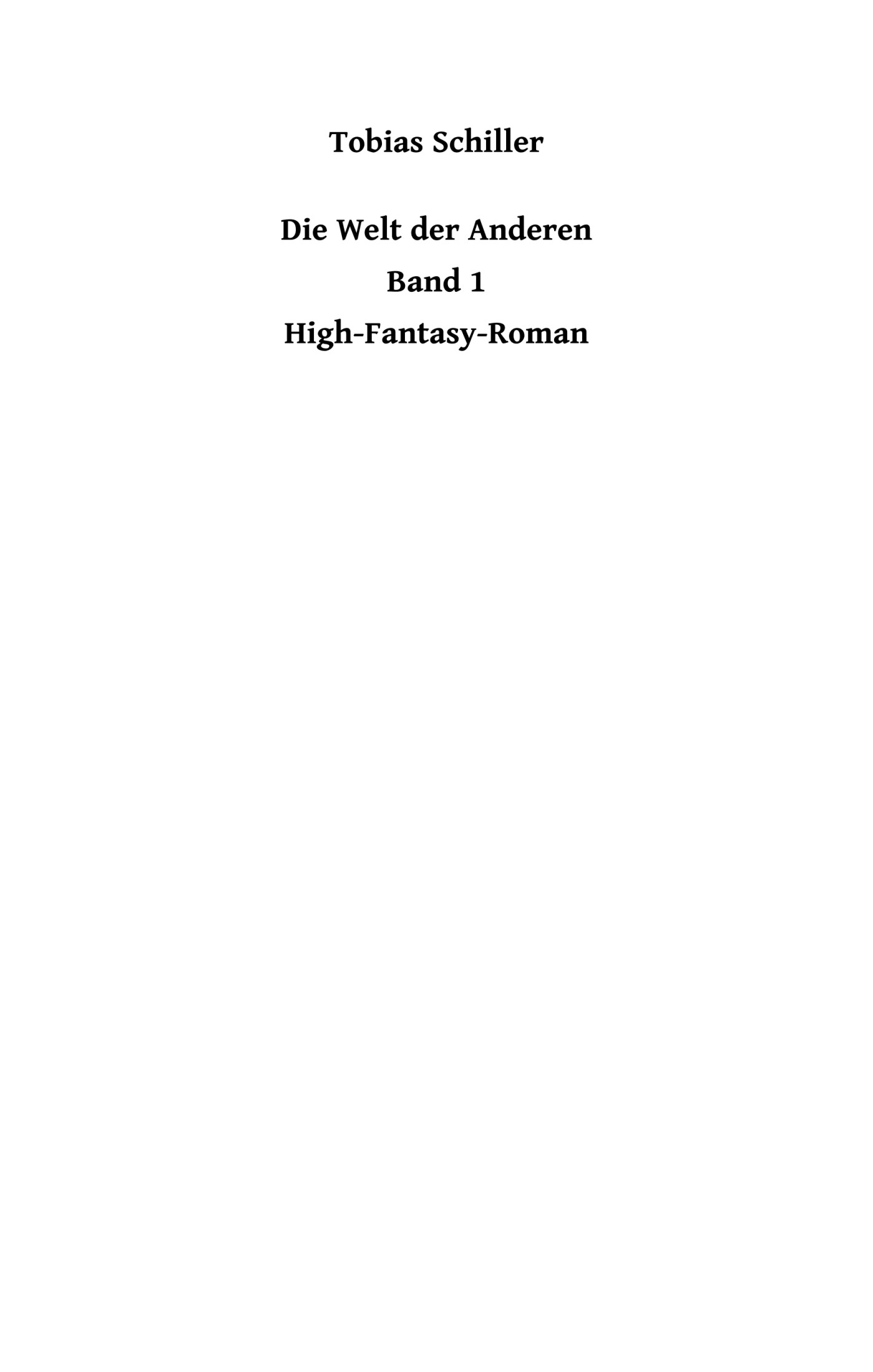 Fantasy eBook: Die Welt der Anderen – Zwei Pfade: Ein spannendes Fantasy-eBook mit Gefühl und Tiefgang, das Leserinnen und Leser mit auf ein abwechslungsreiches Abenteuer voller Überraschungen nimmt.