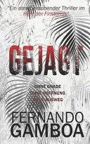 Gejagt: Ein Thriller im Herz der Finsternis.