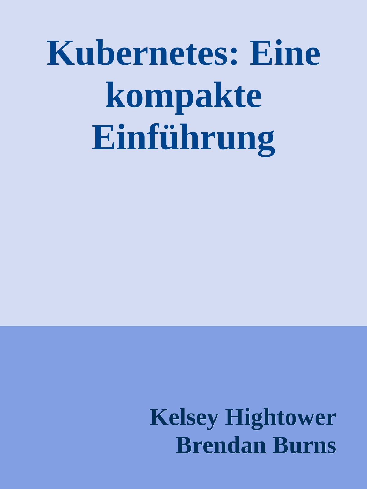 Kubernetes: Eine kompakte Einführung