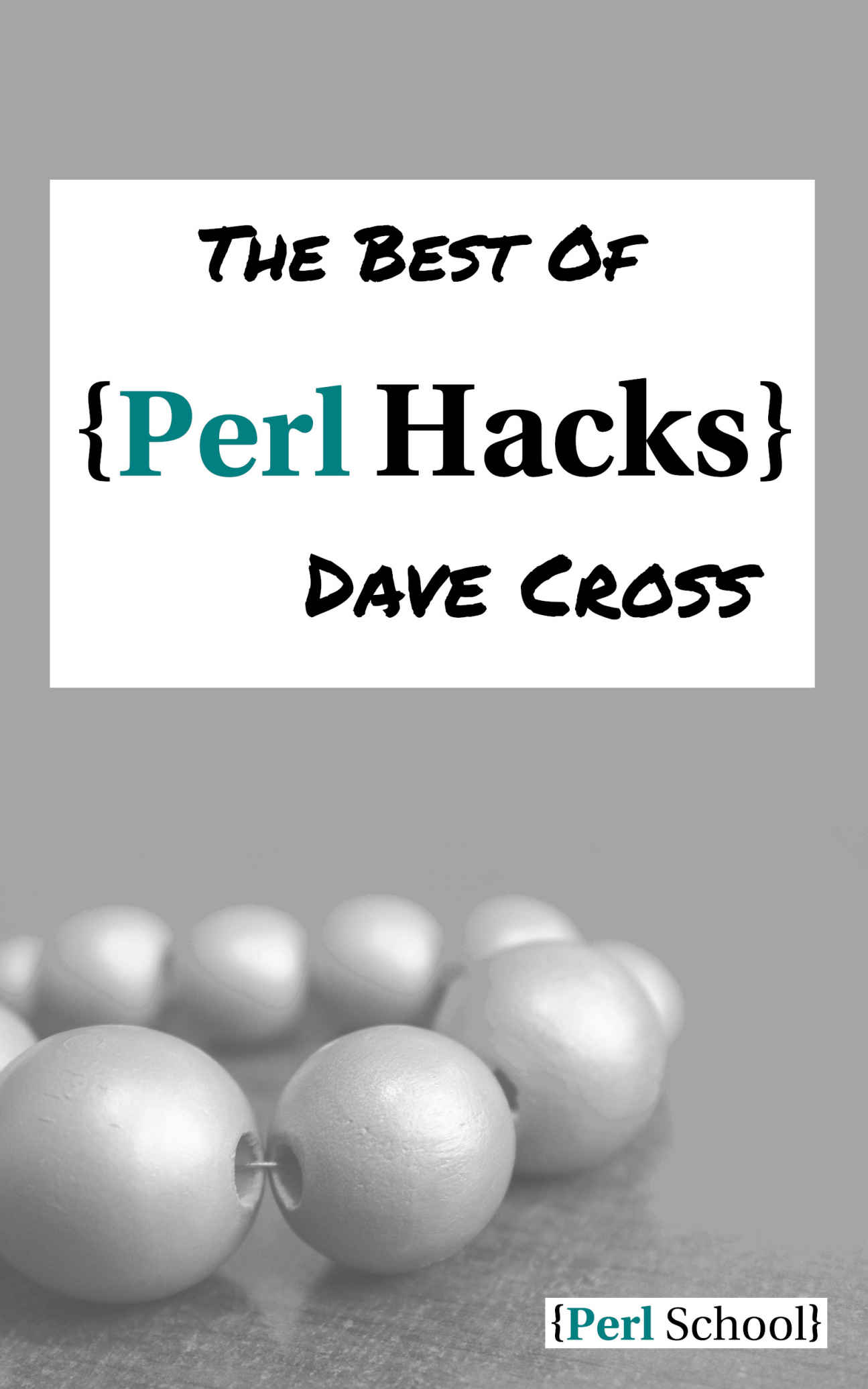 The Best of Perl Hacks (Perl School)