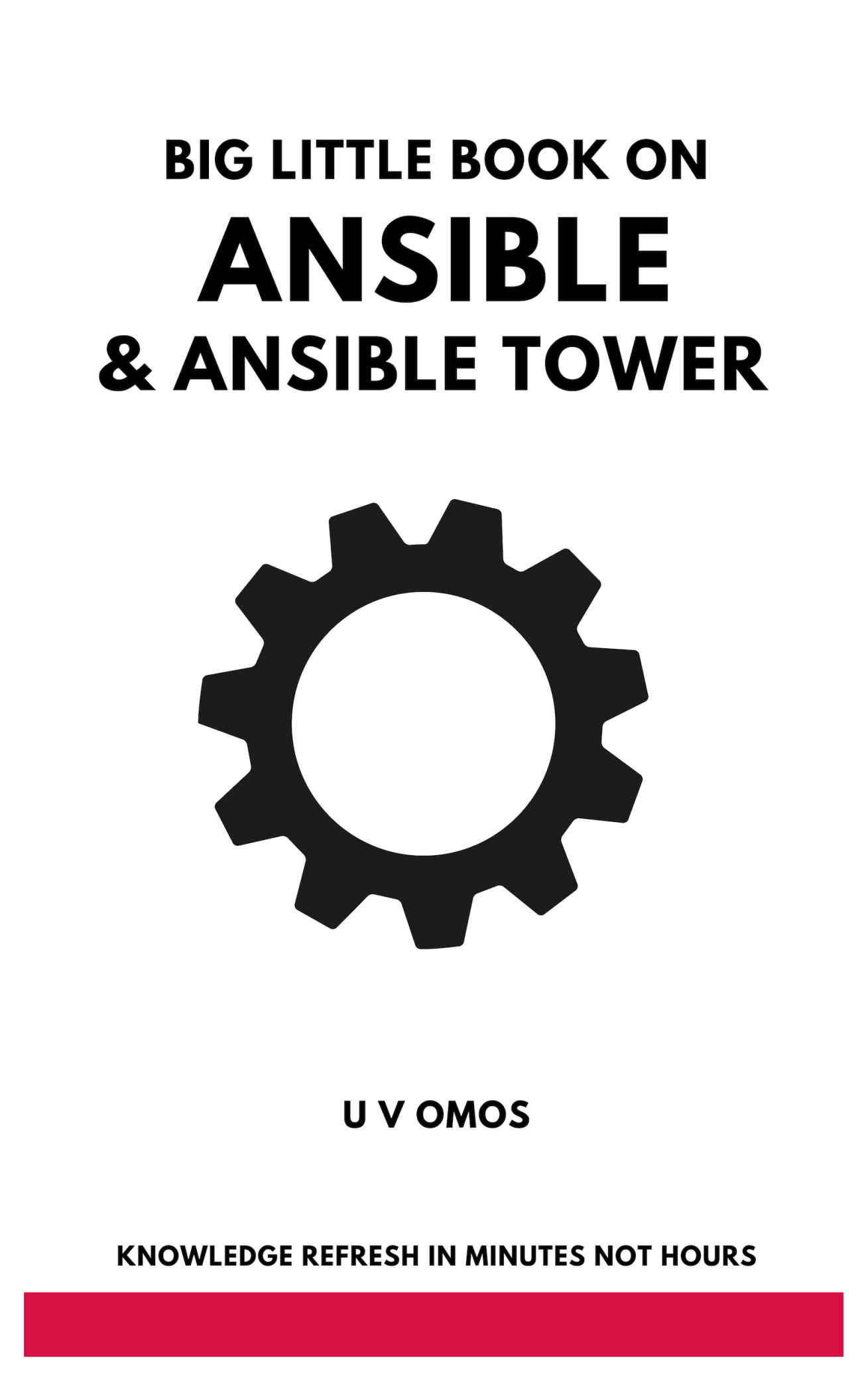 Big Little Book on Ansible and Ansible Tower: Ansible and Ansible Tower for Network Engineers (Big Little Book Series)