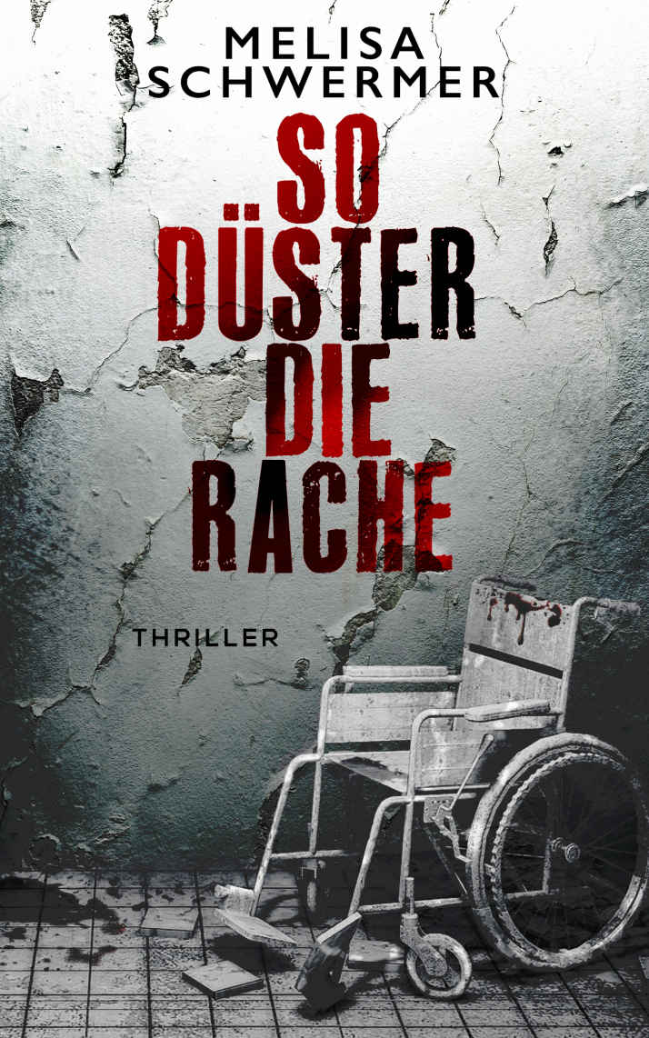 So düster die Rache: Thriller (German Edition)