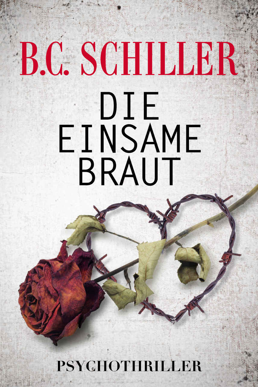 DIE EINSAME BRAUT - Psychothriller (German Edition)
