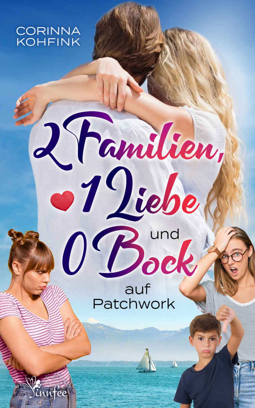 2 Familien, 1 Liebe und 0 Bock auf Patchwork: Heiterer Familien-Liebesroman (German Edition)