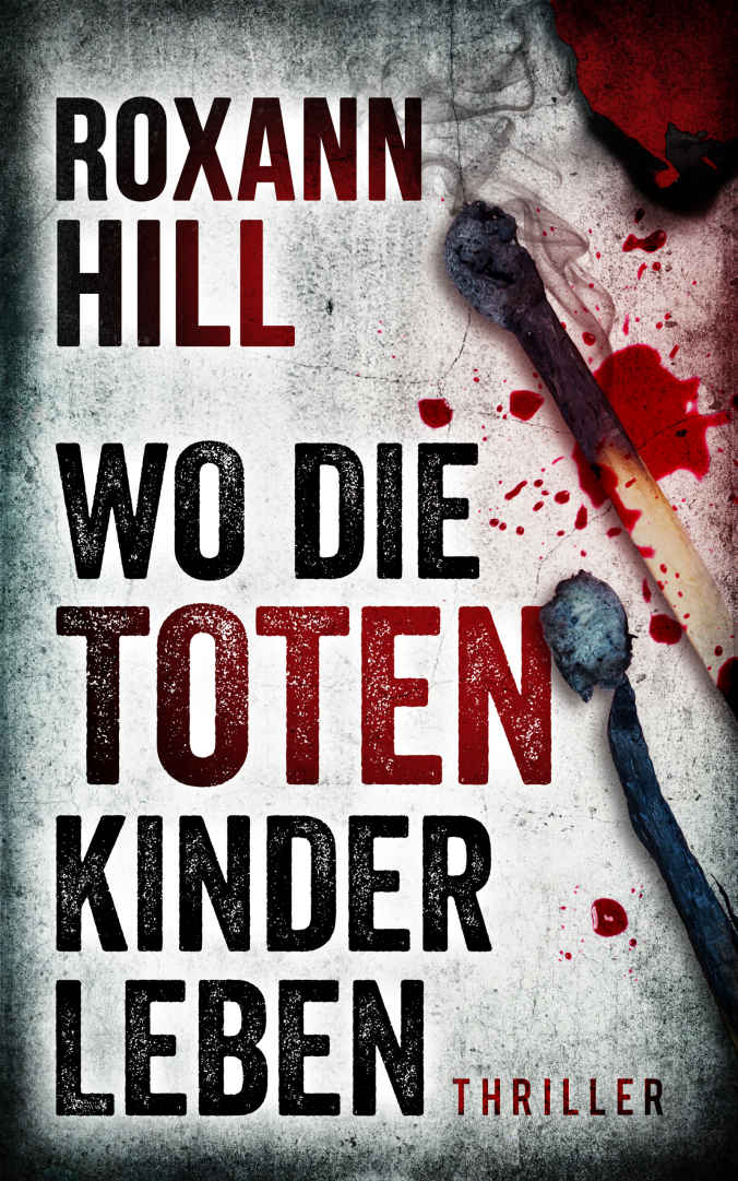 Wo Die Toten Kinder Leben: Thriller