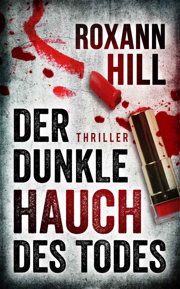 Der Dunkle Hauch des Todes: Thriller
