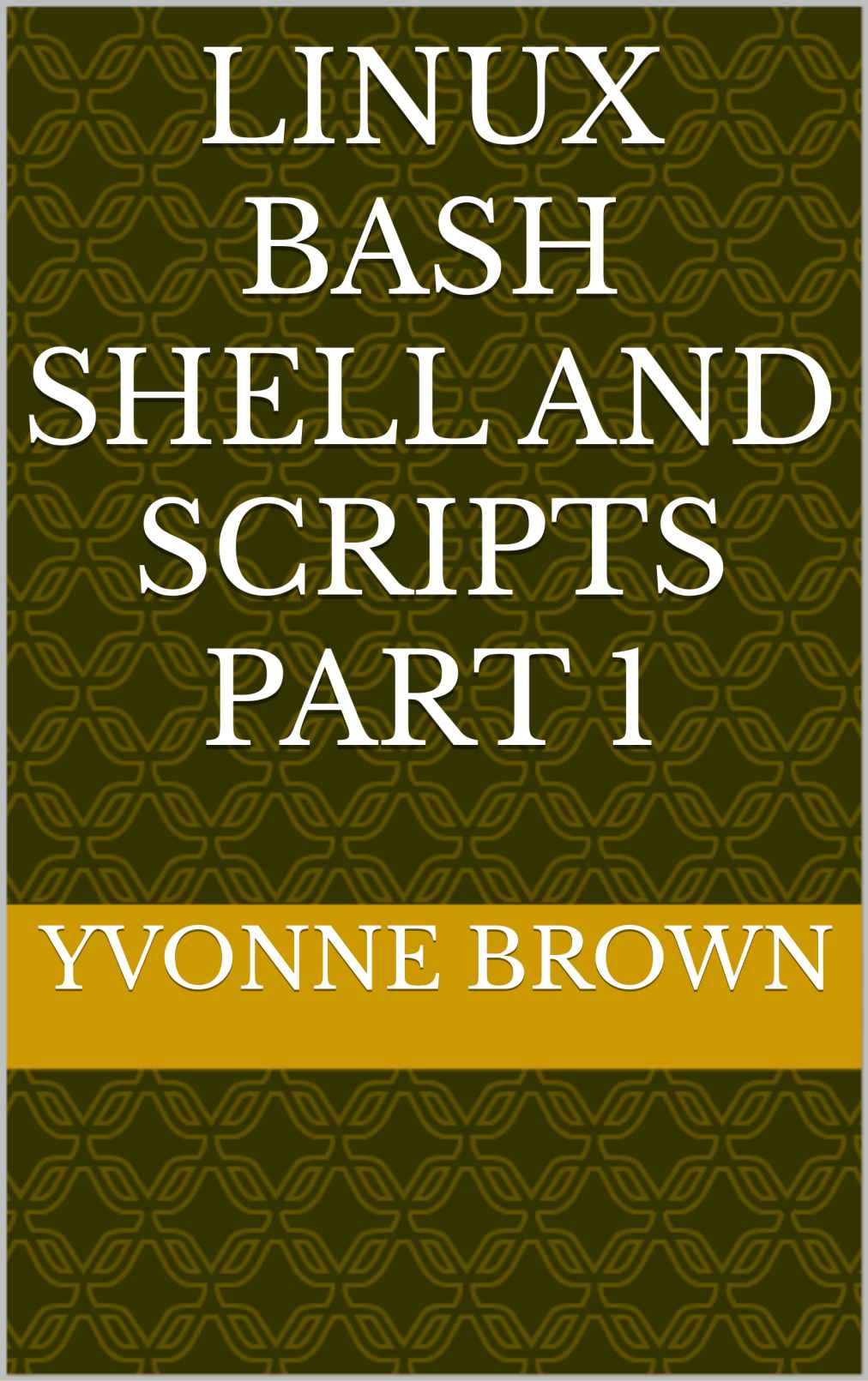 Linux Bash Shell and Scripts Part 1