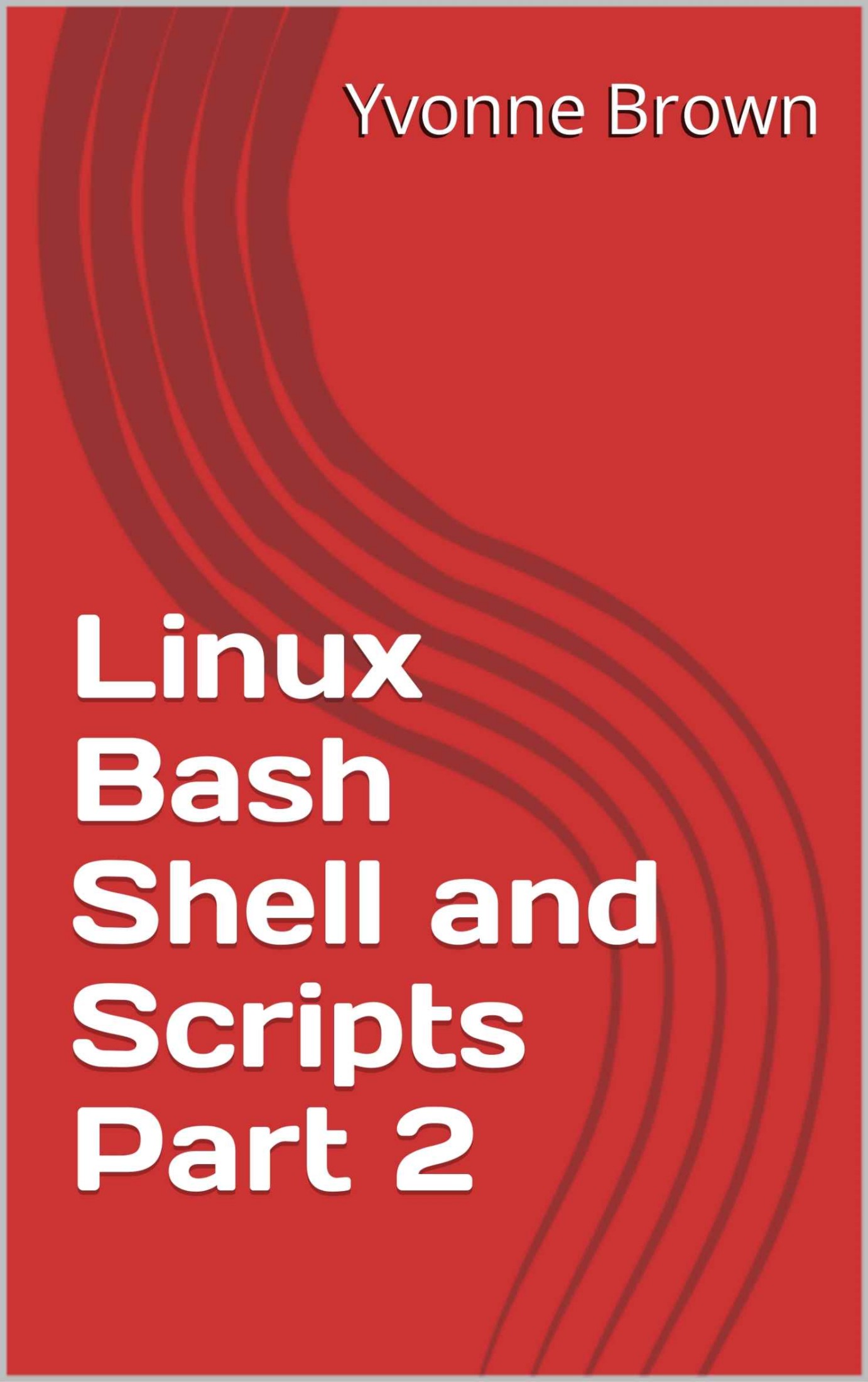 Linux Bash Shell and Scripts Part 2