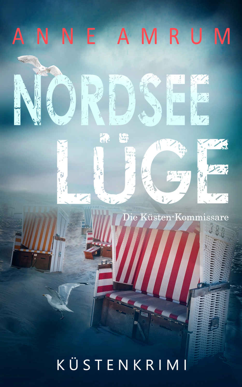 Nordsee Lüge - Die Küsten-Kommissare: Küstenkrimi (Die Nordsee-Kommissare 8) (German Edition)