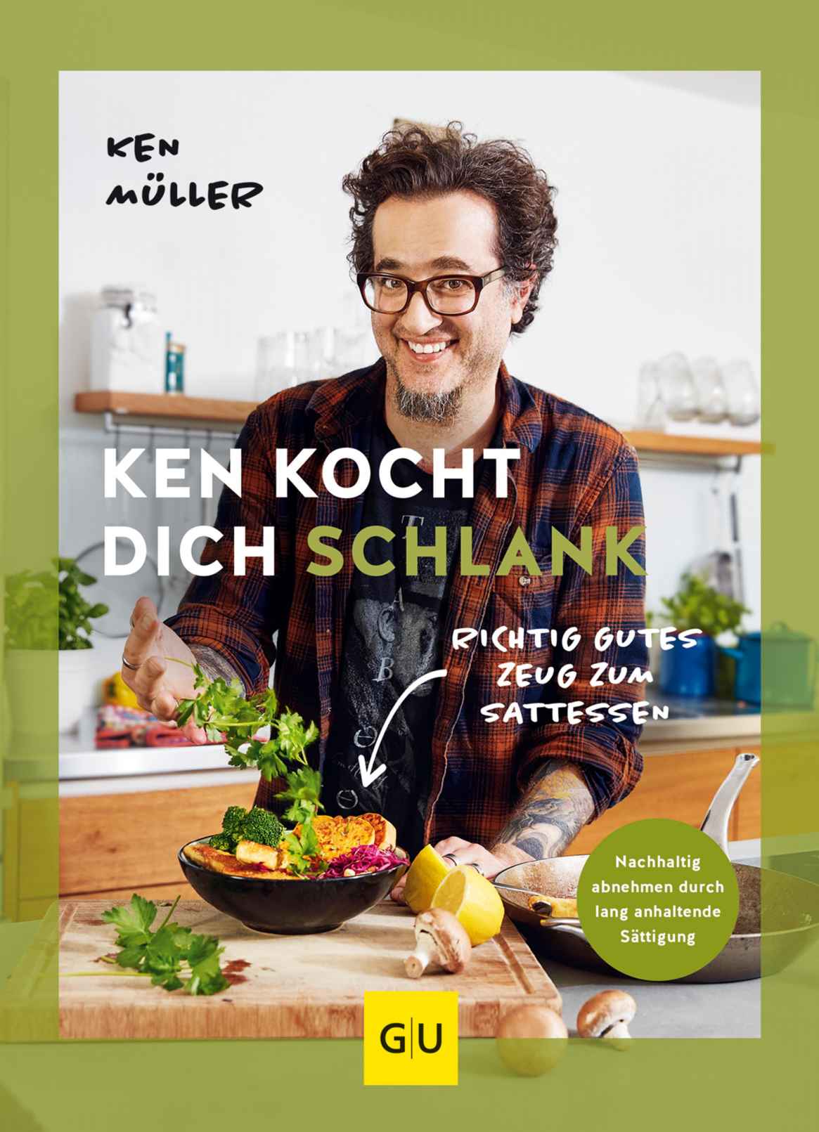 Ken kocht dich schlank (GU Autoren-Kochbücher) (German Edition)