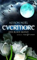 Evermore: Der blaue Mond / ins Dt. übertr. von Ariane Böckler