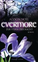 Evermore: Der Stern der Nacht / ins Dt. übertr. von Ariane Böckler