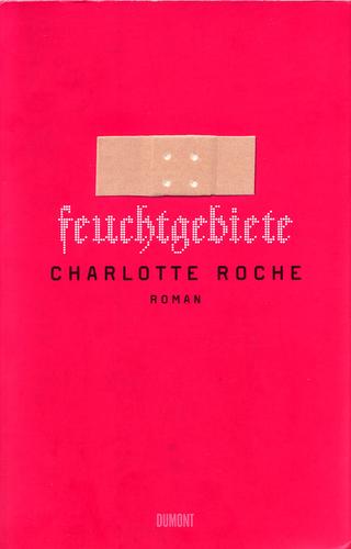 Feuchtgebiete: Roman