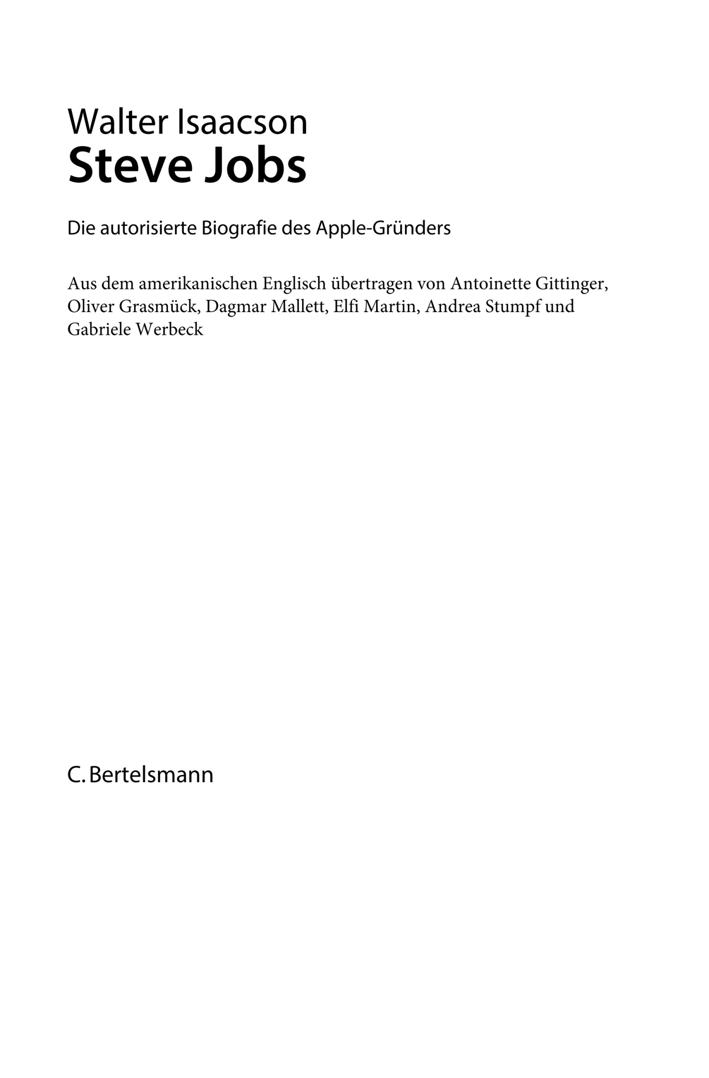 Steve Jobs: Die autorisierte Biografie des Apple-Gründers