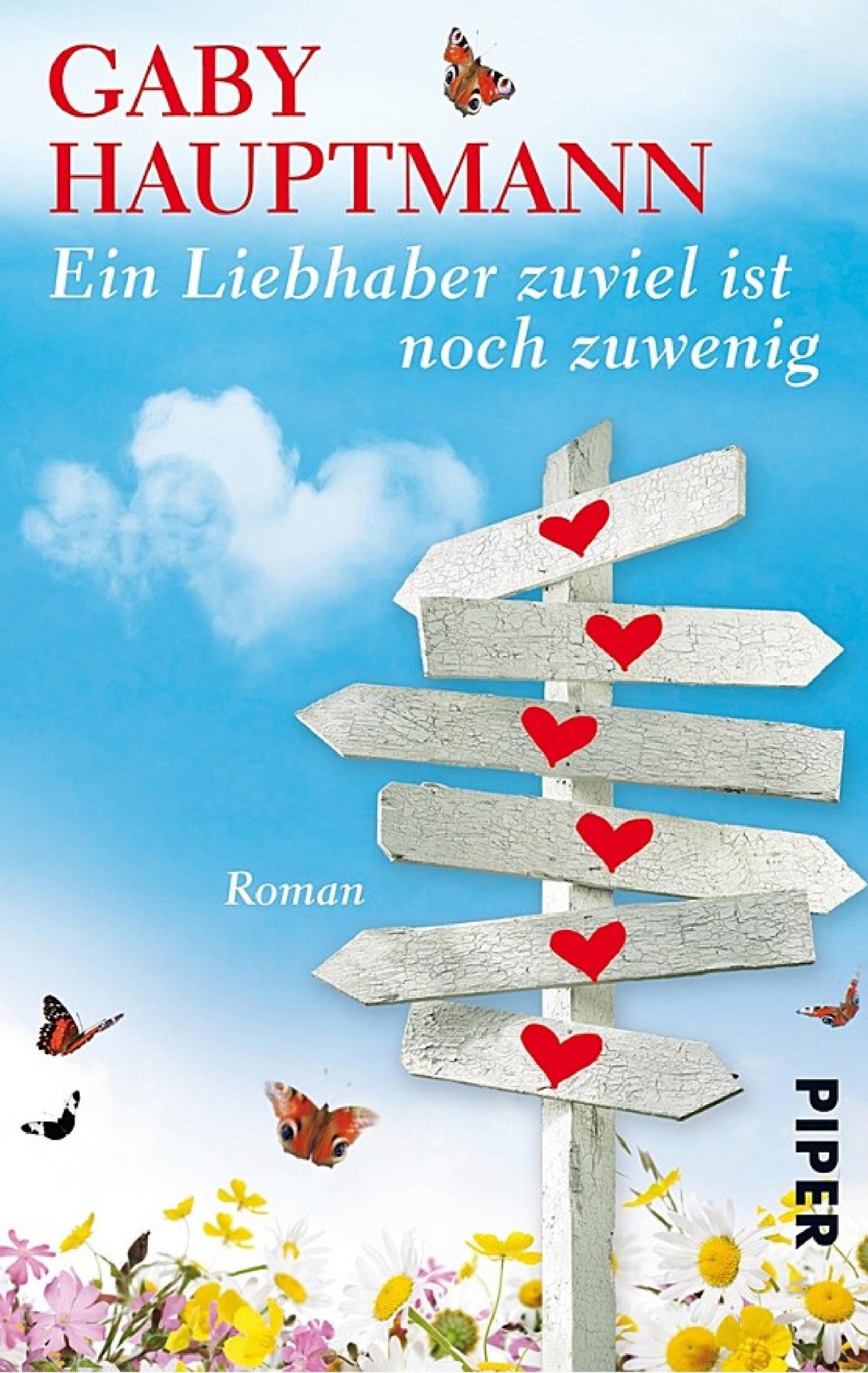 Ein Liebhaber zu viel ist noch zu wenig: Roman