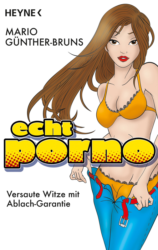Echt porno - Versaute Witze mit Ablach-Garantie